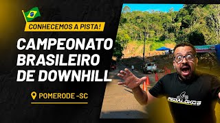 CONHECEMOS A PISTA ONDE ACONTECEU O CAMPEONATO BRÁSILEIRO DE DOWNHILL  PEDALOKOS [upl. by Higley]