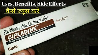 Povidone Iodine Ointment USP Cipladine Uses In Hindi  सिप्लाडिन क्रीम का उपयोग  Cipladine Cream [upl. by Forland]