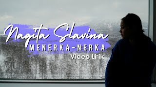 Nagita Slavina  Menerka Nerka official lyric video [upl. by Parker310]