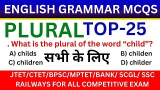 EXAMENGLISH GRAMMAR PLURAL TOP 25 MCQS CTETTETNTPCSSCBANK RAILWA FOR ALL COMPETITIVE EXAM [upl. by Oirom]