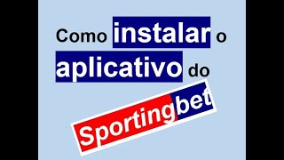 Como instalar o aplicativo oficial original do Sporting bet [upl. by Ailis]