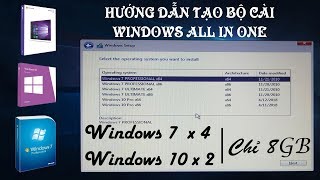 Hướng dẫn tạo bộ cài Windows All in one  Chi tiết HD [upl. by Katusha]