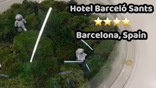 Hotel Barceló Sants 4star 📍Barcelona Spain [upl. by Oelc]