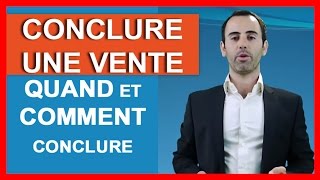 Technique De Vente  Comment Conclure Une Vente [upl. by Pillihp]