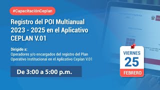 CapacitaciónCeplan Registro del POI Multianual 2023  2025 en el Aplicativo CEPLAN V01 [upl. by Gnep621]