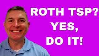 Roth TSP Heres Why You Should Do It [upl. by Cirted]