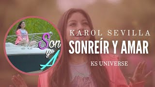 Karol Sevilla  Sonreír y Amar Karaoke With Backing Vocals [upl. by Vernon]