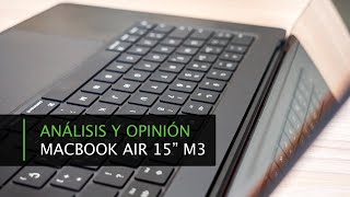 Apple Macbook Air 15quot M3 · Análisis y Opinión tras 3 meses de uso [upl. by Airdnaid]