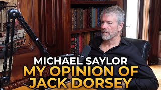 Michael Saylor  My Opinion of Jack Dorsey [upl. by Nisaj435]