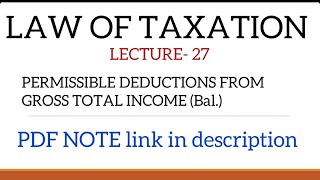 LAW OF TAXATIONPERMISSIBLE DEDUCTIONS FROM GTIBALTOPIC 21MALAYALAM CLASSWITH PDF NOTE [upl. by Inalial]