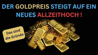 Der Goldpreis steigt  Das sind die Gründe [upl. by Narol]