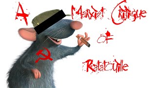 A Marxist Critique of Ratatouille [upl. by Llehsar]