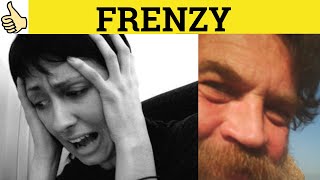 🔵 Frenzy Means  Frenzy Meaning  Frenzy Examples  Frenzy Defined  Frenzy Definition [upl. by Ellennej]