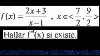 funcion inversahallar la funcion inversa si existe dominio de la funcion inversaf inyectiva [upl. by Ylyl]