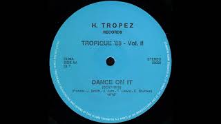 TROPIQUE 86 VOL II Dance On It Beat Mix Side AA  H Tropez Records 20022 [upl. by Enilauqcaj]