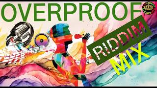 DANCEHALL MIX OVERPROOF RIDDIM MIXft MAVADO AIDONIA TIFA KHAGO MUNGA BOUNTI KILLA AND MORE [upl. by Filberte]