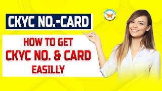 CKYC  How to get CKYC No amp Card  New Update in Insurance industry [upl. by Rekyr]