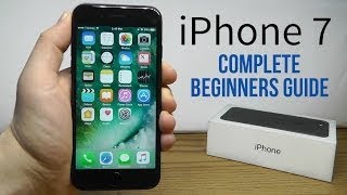 iPhone 7 – Complete Beginners Guide [upl. by Spense]