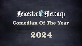 Leicester Mercury Comedian of the Year 2024  Highlights [upl. by Tengdin]