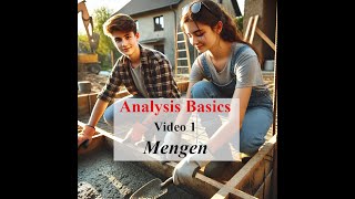 Analysis Basics  Video 1  Mengen und Zahlen [upl. by Eldoria895]