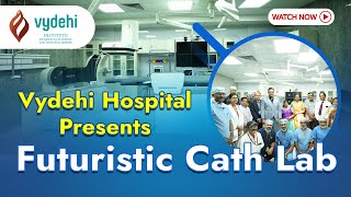 Vydehi Hospital Presents Futuristic Cath Lab A Paradigm Shift in Healthcare [upl. by Aicenod]