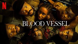 BLOOD VESSEL NETFLIX MOVIE REVIEW [upl. by Nomolas]