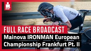 2022 Mainova IRONMAN Frankfurt European Championship Live Race Coverage Part 2 [upl. by Jeffries]