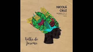 Nicola Cruz  Folha de Jurema Xique Xiques Dragonfruit Mix [upl. by Courcy]