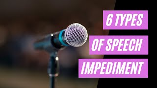 6 Types Of Speech Impediment  Psych Nerd [upl. by Gnaht]