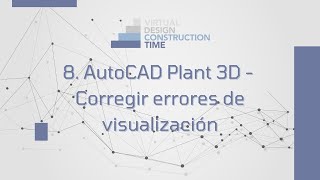 AutoCAD Plant 3D  Corregir errores de visualización [upl. by Shiau]