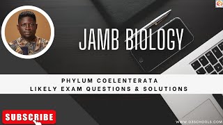 JAMB Biology 2025 EP 20  Phylum Coelenterates  Likely Exam Questions [upl. by Ennyleuqcaj167]