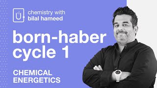 BornHaber Cycle 1  Chemical Energetics  A level Chemistry 9701 [upl. by Ailahtan]