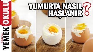 Yumurta Nasıl Haşlanır  İdeal Kıvamda Yumurta Haşlama İpuçları [upl. by Terrag]