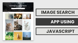 Demo Image Search App Using Unsplash API  Vanilla JavaScript Project for Beginners [upl. by Oileve]