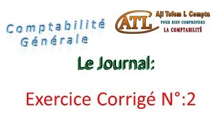 9 comptabilité générale  Le journal  exercice corrigé 2 [upl. by Pansy]