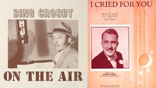 I Cried For You Cremo Singer Program  Bing Crosby Carl Fenton Orchestra amp David Ross  1931 [upl. by Oinotna854]