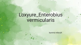 ⁦♥️⁩ Loxyure Enterobius vermicularis [upl. by Belldas]