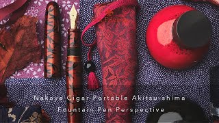 Nakaya Cigar Portable Akitsushima Fountain Pen Perspective [upl. by Meghan]