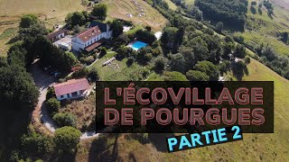 LECO VILLAGE DE POURGUES le collectif qui fonctionne vraiment  partie 2 [upl. by Savihc]