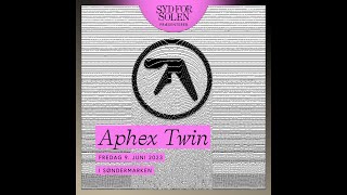 Aphex Twin  rfc pt8 8 Syd For Solen Søndermarken 2023 [upl. by Cornie]