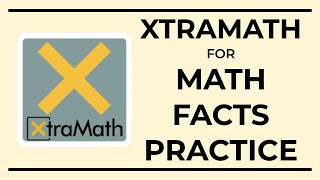 Use XtraMath to Help Students Learn Math Facts [upl. by Loss549]