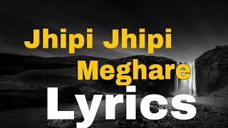 Jhipi Jhipi MeghareLyricsOdia SongODIA Song Lyrics [upl. by Eirameinna669]