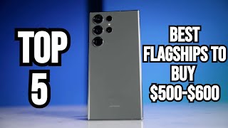 Top 5 Best Flagship Phones To Buy In 2024 500600 [upl. by Sharline]