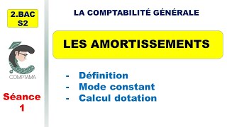 Les amortissements séance 1 Définition mode constant calcul dotation 2ème BAC S2 [upl. by Nylirrej]