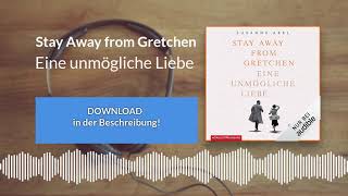 🎧 Stay Away from Gretchen Eine unmögliche Liebe – Kostenlose Hörbuch Demo [upl. by Relyhcs414]