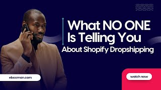 What NO ONE Is Telling You About Shopify Dropshipping [upl. by Ackler]