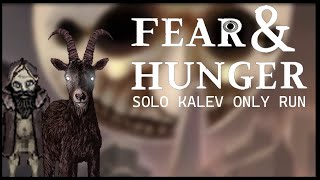 FEAR amp HUNGER TERMINA  SOLO KALEV ONLY RUN [upl. by Engvall]