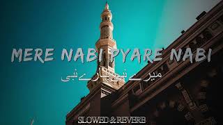 Mere Nabi Pyare Nabi  Junaid Jamshed  Naat  Slowed  Reverb  alquranictreasure [upl. by Lien]