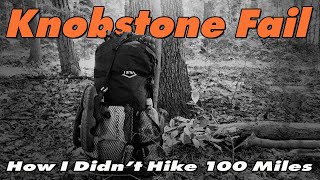 100 mile hike YoYo attempt of the Knobstone Trail in Southern Indiana What could possibly go wrong [upl. by Morgan]