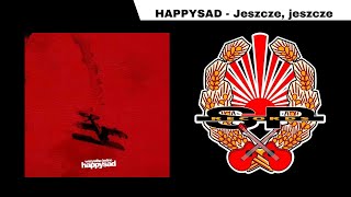 HAPPYSAD  Jeszcze jeszcze OFFICIAL AUDIO [upl. by Eisoj]